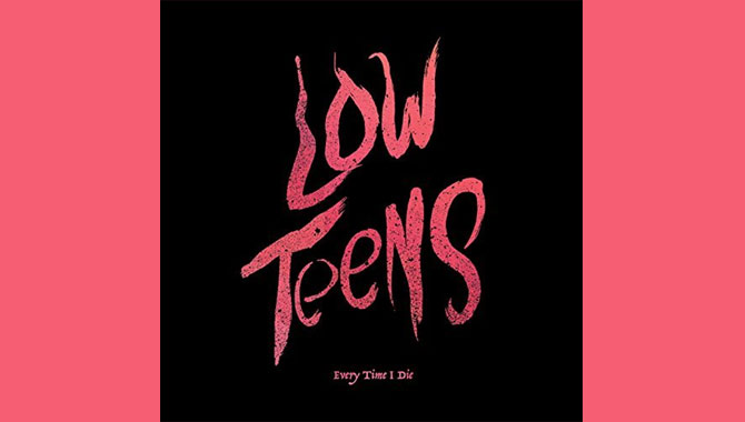 Every Time I Die Low Teens Album