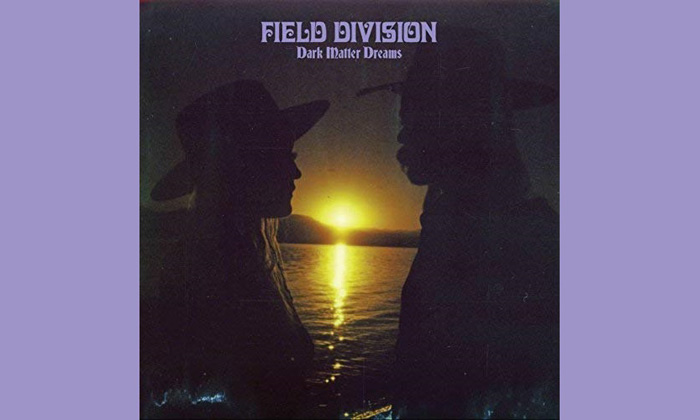 Field Division Dark Matter Dreams Album