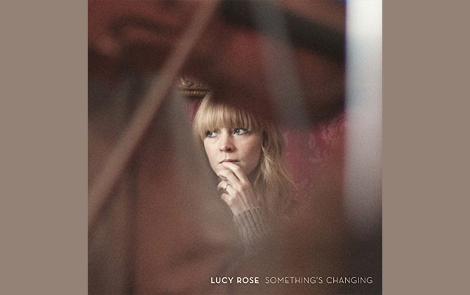 Lucy Rose Something's Changing Album