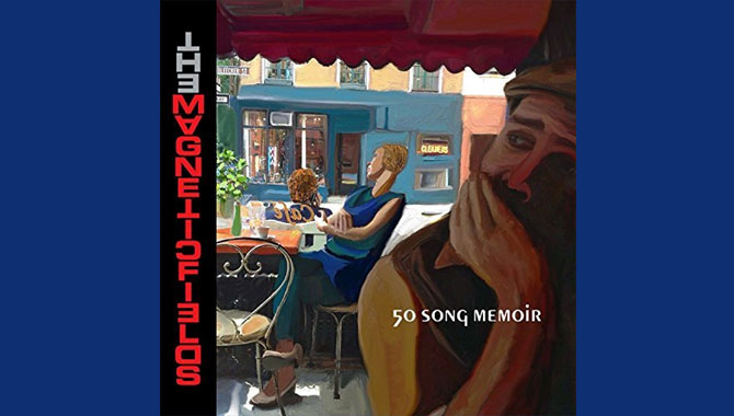 The Magnetic Fields 50 Song Memoir Album