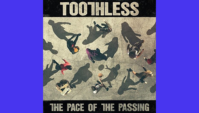 Toothless The Pace Of The Passing Album