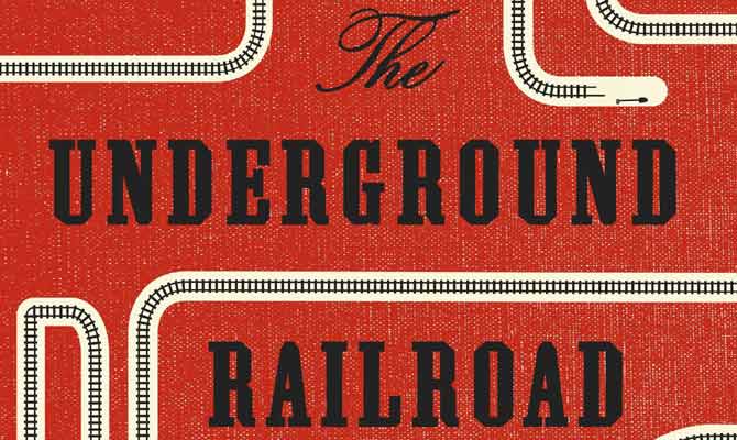 Colson Whitehead's 'The Underground Railroad'