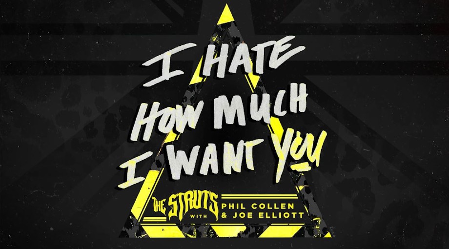 The Struts - I Hate How Much I Want You ft. Phil Collen and Joe Elliott Audio Video