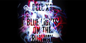 Bell X1 - Blue Lights On The Runway