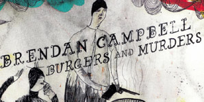 Brendan Campbell - Burgers and Murders