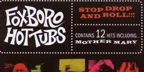 Foxboro Hot Tubs - Stop Drop and Roll!!!
