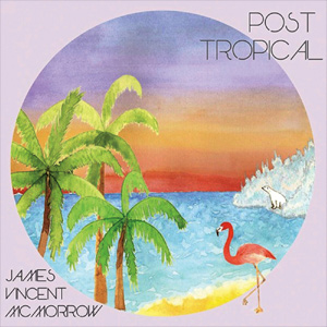 James Vincent McMorrow - Post Tropical Album Review
