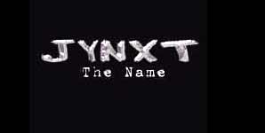 JYNXT - The Name