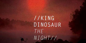 King Dinosaur - The Night EP Review