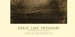 Great Lake Swimmers - Lost Channels Album Review