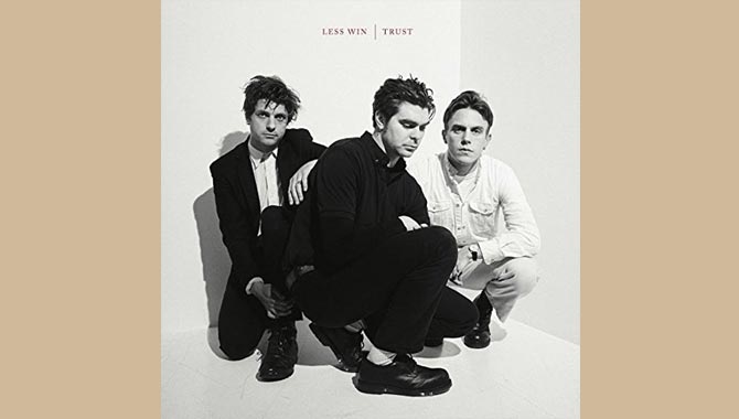Less Win - Trust Album Review