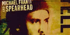 Spearhead - Michael Franti and Spearhead, Yell Fire!