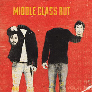 Middle Class Rut - Pick Up Your Head Album Review Album Review