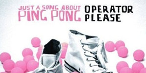 Operator Please - Just A Song About Ping Pong Single Review
