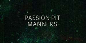 Passion Pit - Manners