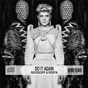 Robyn and Royksopp Do It Again EP