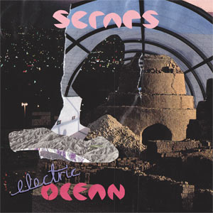 Scraps Electric Ocean Album