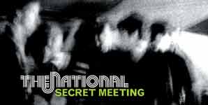 The National - Secret Meeting