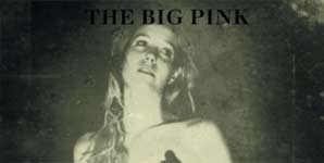 The Big Pink - A Brief History Of Love