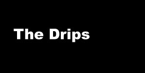 The Drips - 16,16, Six