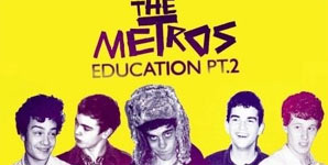 The Metros - Education Part 2 Single Review