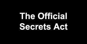 The Official Secrets Act - Snakes and Ladders
