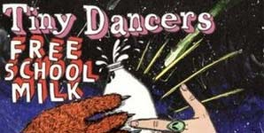 Tiny Dancers - Free School Milk Album Review