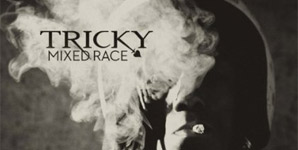 Tricky - Mixed Race