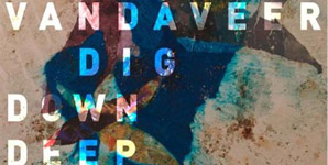 Vandaveer - Dig Down Deep Video