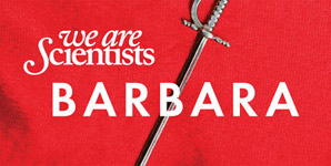 We Are Scientists - Barbara Album Review