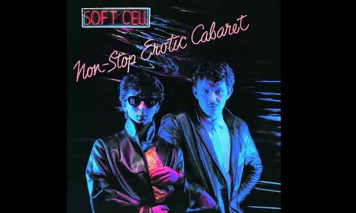 Album of the Week: Exploring the '80s London club scene with Soft Cell's Non-Stop Erotic Cabaret