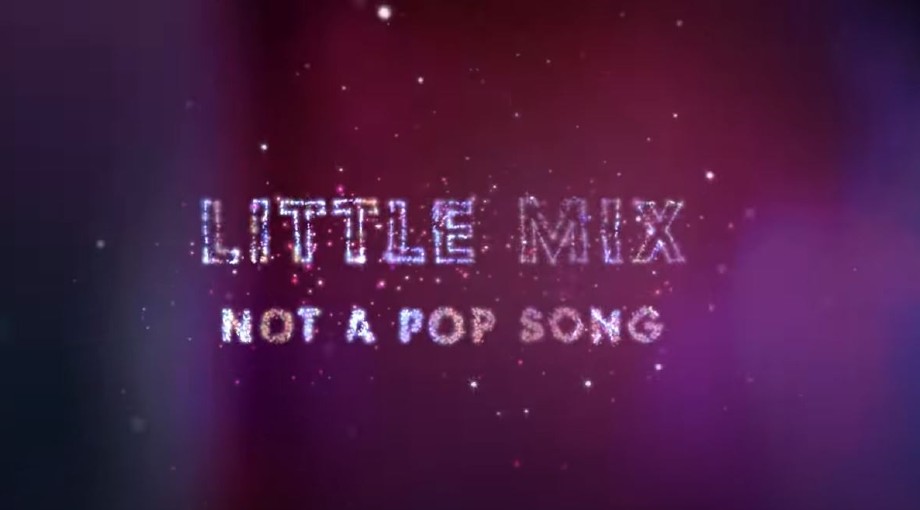 Little Mix - Not a Pop Song Lyric 