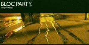 Bloc Party The Prayer Single