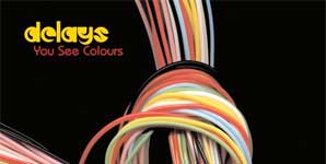 Delays You See Colours Album