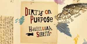 Dirty on Purpose Hallelujah Sirens Album