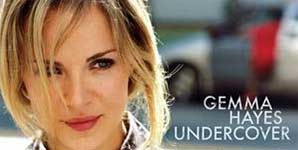 Gemma Hayes Undercover Single