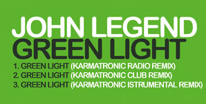 John Legend Green Light Karmatronic Remixes Single