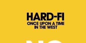 Hard-Fi Once Upon A Time In The West Album