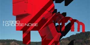 Hybrid I Choose Noise Album
